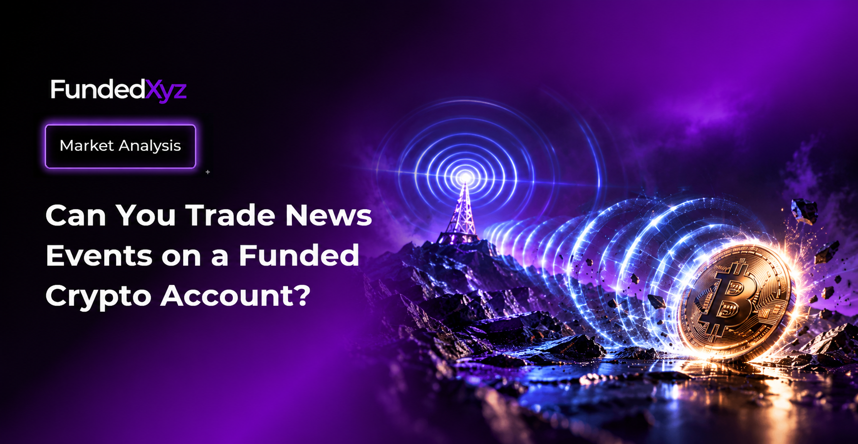 Can You Trade News Events on a Funded Crypto Account?