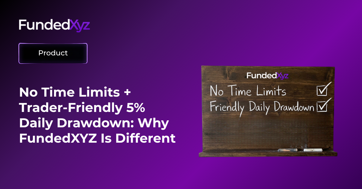 No time limits, no daily drawdown - FundedXYZ is different from other crypto prop firms